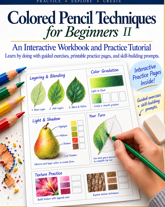 Colored Pencil Techniques for Beginners II 15-page printable PDF workbook featuring illustrated colored pencil drawing exercises and practice lessons.